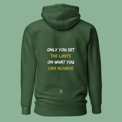 "ONLY YOU SET THE LIMITS ON WHAT YOU CAN ACHIEVE" Hoodie