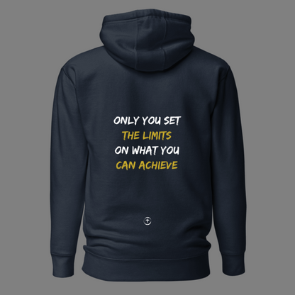 "ONLY YOU SET THE LIMITS ON WHAT YOU CAN ACHIEVE" Hoodie